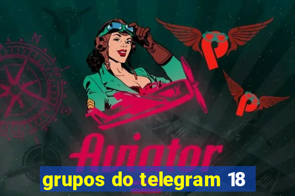 grupos do telegram 18